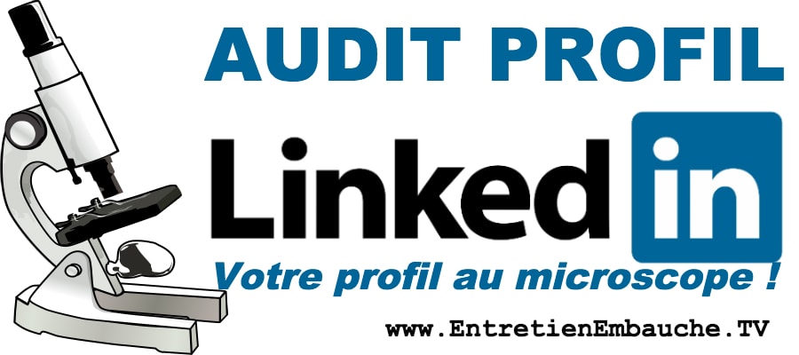 Audit_profil_linkedin - www.EntretienEmbauche.TV