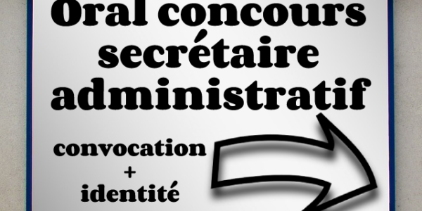 oral concours secrétaire administratif